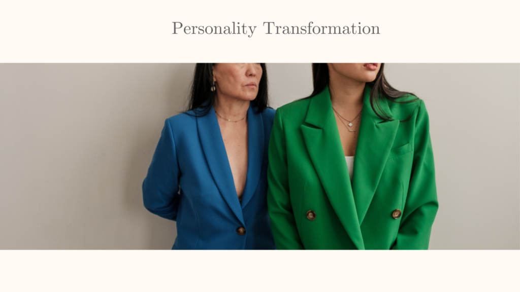 personality transformation: A picture indicating it